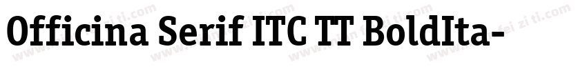 Officina Serif ITC TT BoldIta字体转换